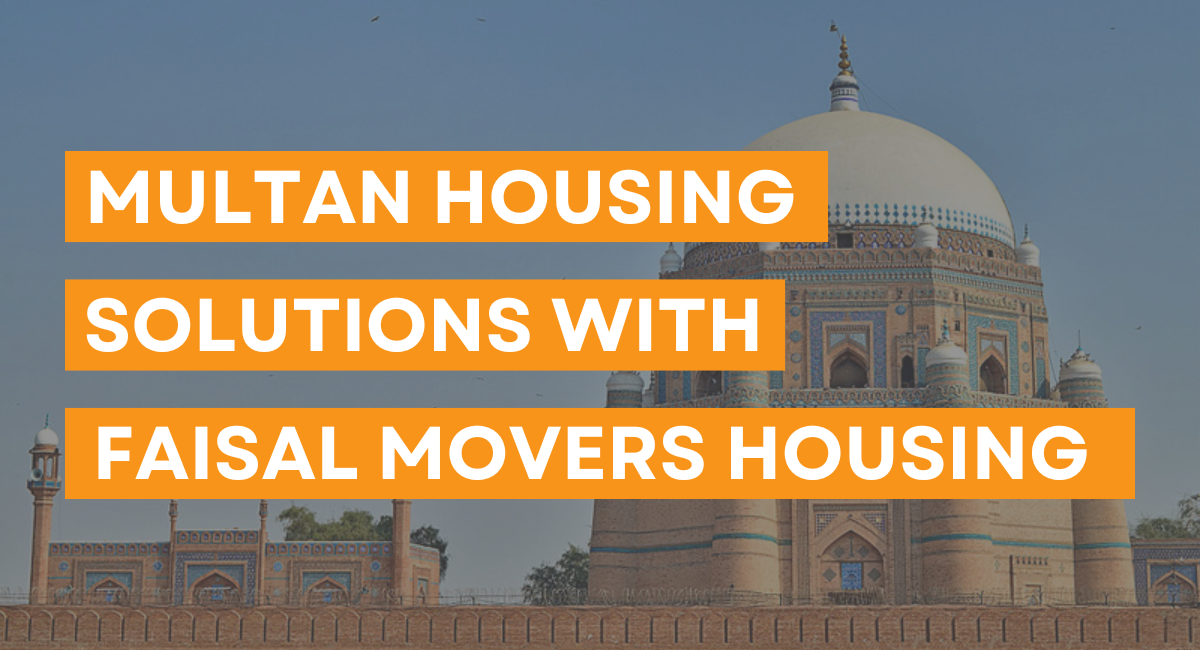 Multan Housing Solutions with Faisal Movers Housing